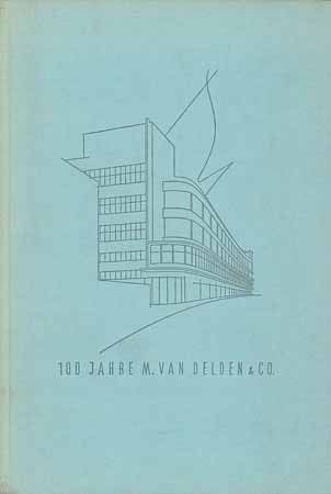 100 Jahre M. van Delden & Co. (1854 - 1954)