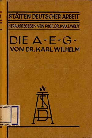 Die AEG, von Dr. Karl Wilhelm