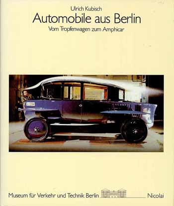 Automobile aus Berlin - Vom Tropfenwagen zum Amphicar