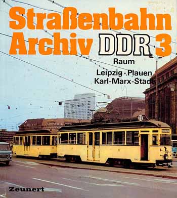 Straßenbahn Archiv DDR 3 / Raum Leipzig, Plauen, Karl-Marx-Stadt