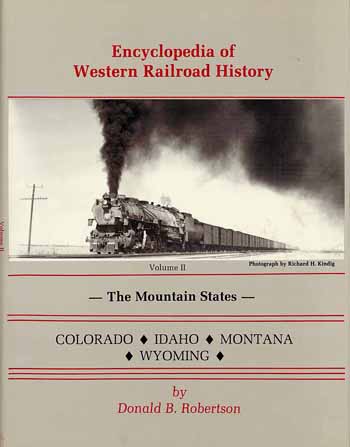 Encyclopedia of Western Railroad History (Volume 2)