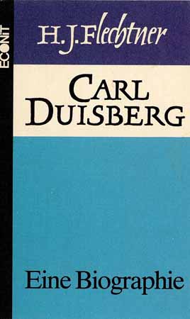Carl Duisberg - Eine Biographie
