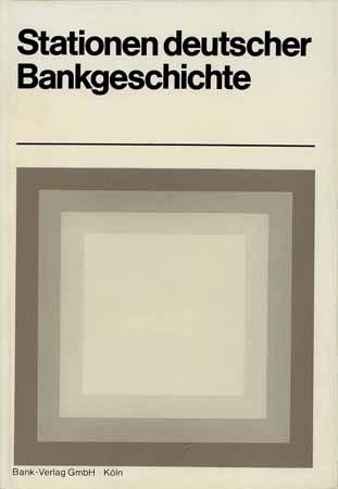 Stationen deutscher Bankgeschichte - 75 Jahre Bankenverband