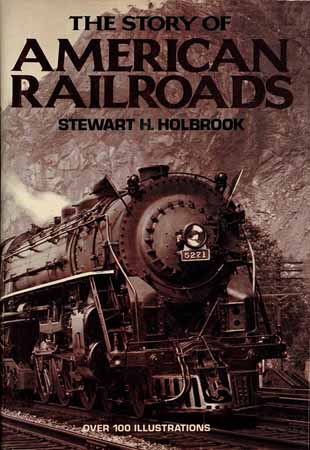 The Story Of American Railroads
