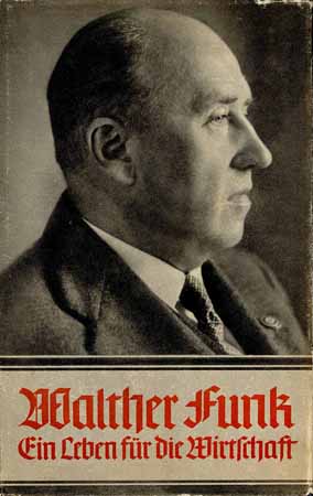 Walther Funk - ein Leben für die Wirtschaft
