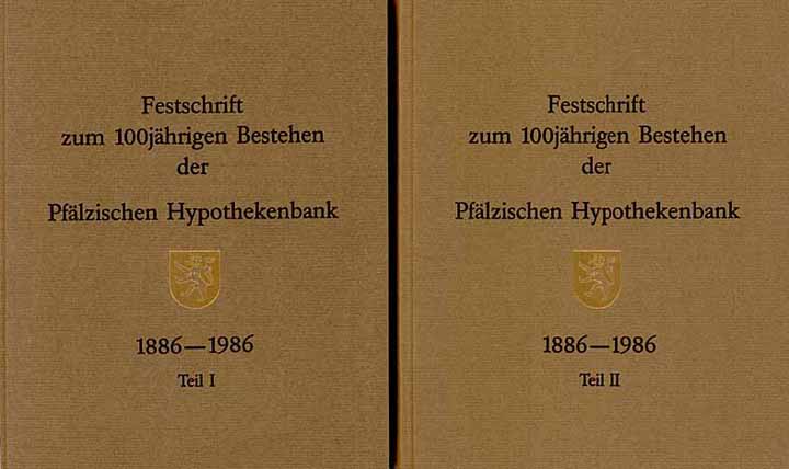 Festschrift zum 100jährigen Bestehen der Pfälzischen Hypothekenbank 1886-1986 (2 Bände)