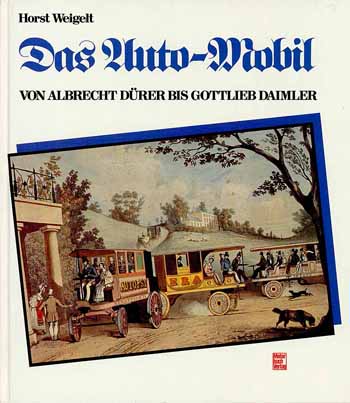 Das Auto-Mobil - Von Albrecht Dürer bis Gottlieb Daimler
