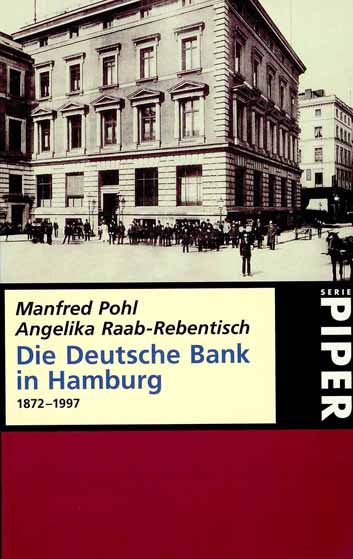 Die Deutsche Bank in Hamburg 1872 - 1997