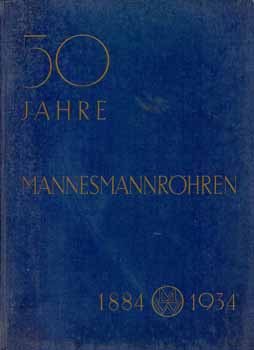50 Jahre Mannesmannröhren 1884 - 1934