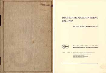 Deutscher Maschinenbau 1837 - 1937 / Im Spiegel des Werkes Borsig