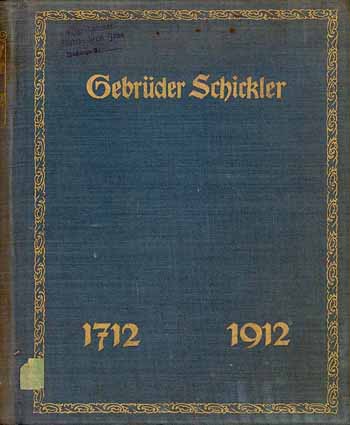 Gebrüder Schickler (Die Geschichte des Bankhauses) 1712-1912