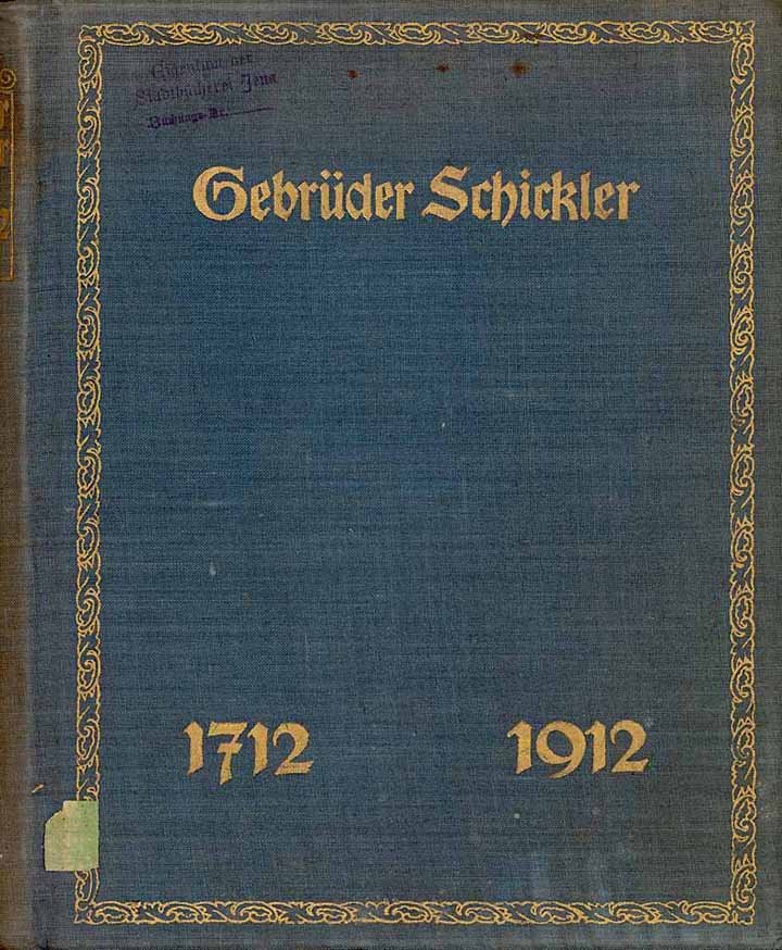 Gebrüder Schickler (Die Geschichte des Bankhauses) 1712-1912