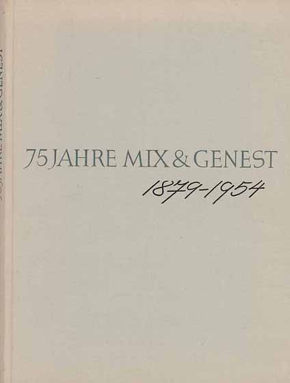 75 Jahre Mix & Genest 1879 - 1954