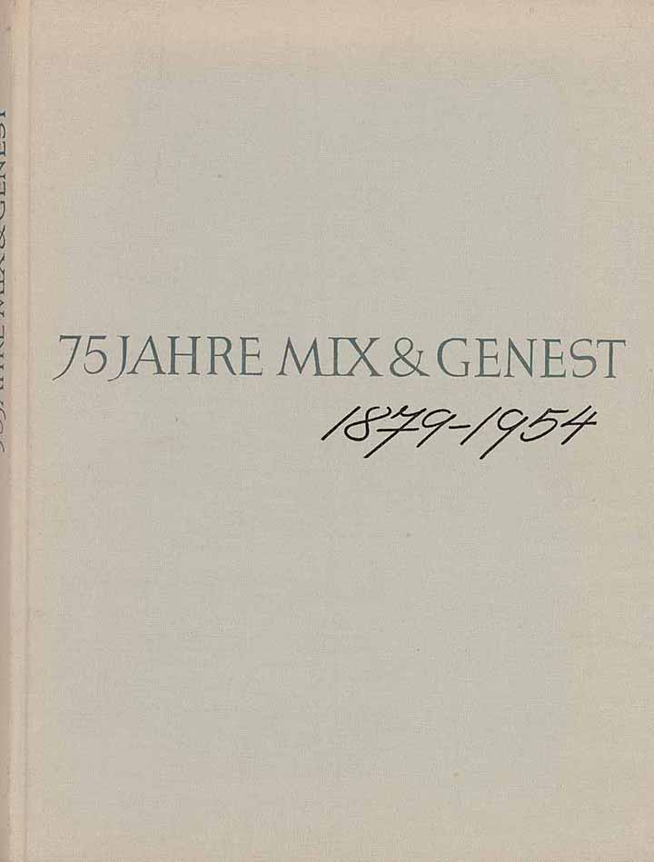 75 Jahre Mix & Genest 1879 - 1954