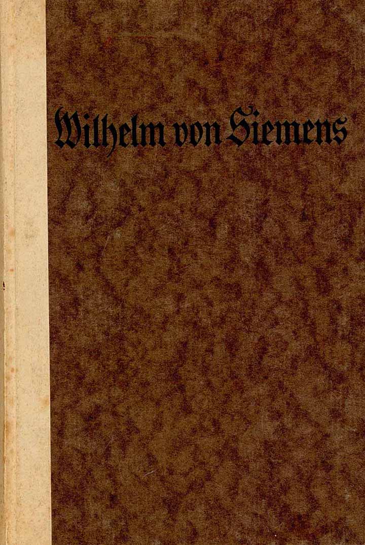 Wilhelm von Siemens - Ein Lebensbild