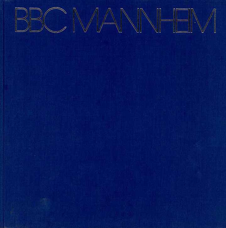 75 Jahre BBC Mannheim (Brown, Boveri & Cie. AG)