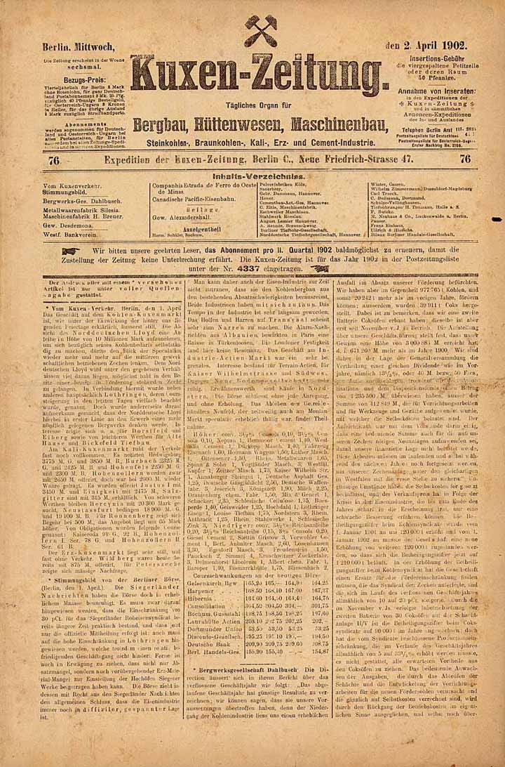 Kuxen-Zeitung (von 1902) Tägliches Organ für Bergbau, Hüttenwesen, Maschinenbau, Steinkohlen- , Braunkohlen-, Kali-, Erz- u. Cement-Industrie