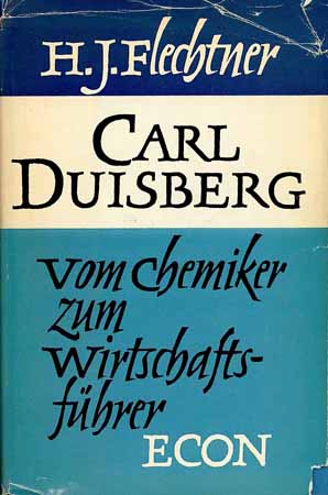 Carl Duisberg - Vom Chemiker zum Wirtschaftsführer