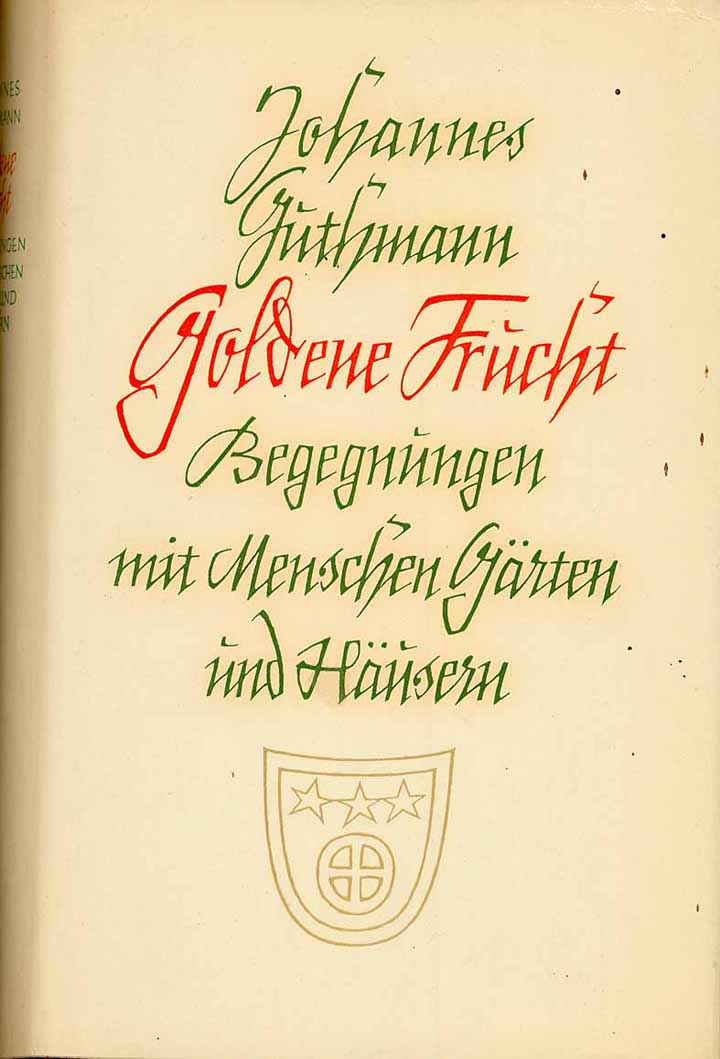 Goldene Frucht - Begegnungen mit Menschen, Gärten und Häusern