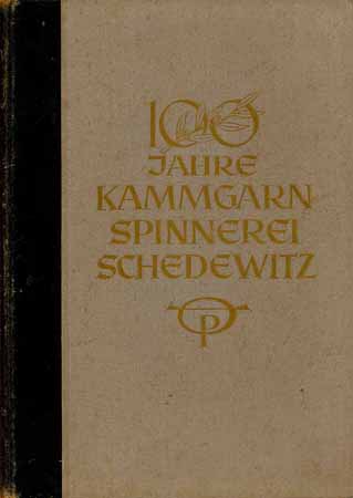 100 Jahre Kammgarnspinnerei Schedewitz 1835 - 1935