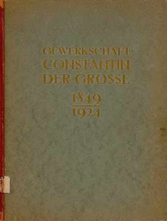 Gewerkschaft Constantin der Grosse 1849 - 1924
