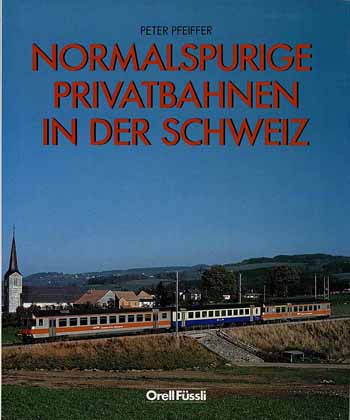Normalspurige Privatbahnen in der Schweiz