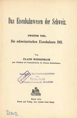 Das Eisenbahnwesen der Schweiz / 2. Teil: Die schweizerischen Eisenbahnen 1911
