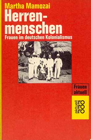 Herrenmenschen - Frauen im deutschen Kolonialismus