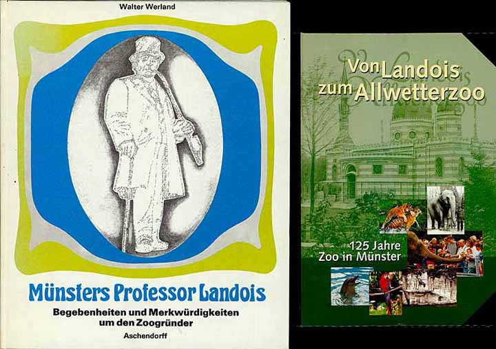 Zoo Münster Literaturkonvolut (2 Bücher): - Von Landois zum Allwetterzoo / Münsters Professor Landois