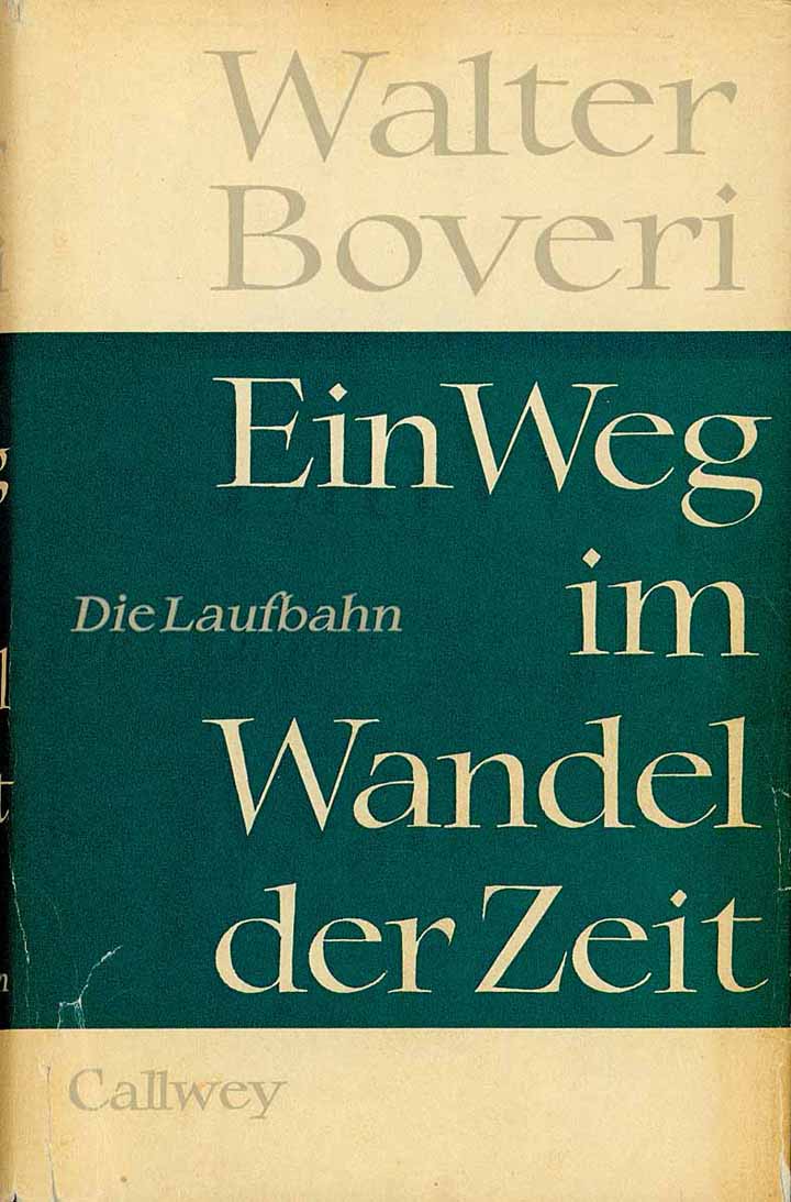 Ein Weg im Wandel der Zeit - die Laufbahn (von Walter Boveri)