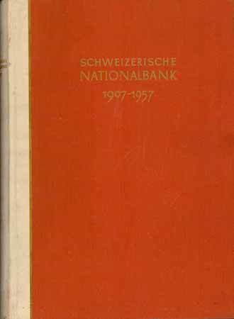 Schweizerische Nationalbank 1907-1957