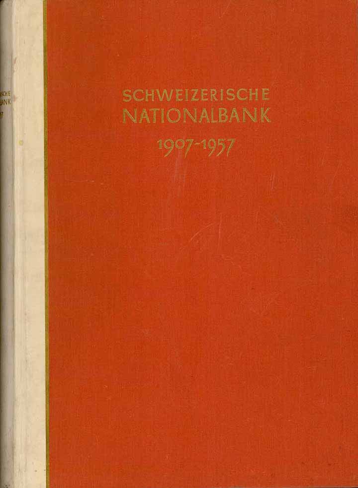 Schweizerische Nationalbank 1907-1957