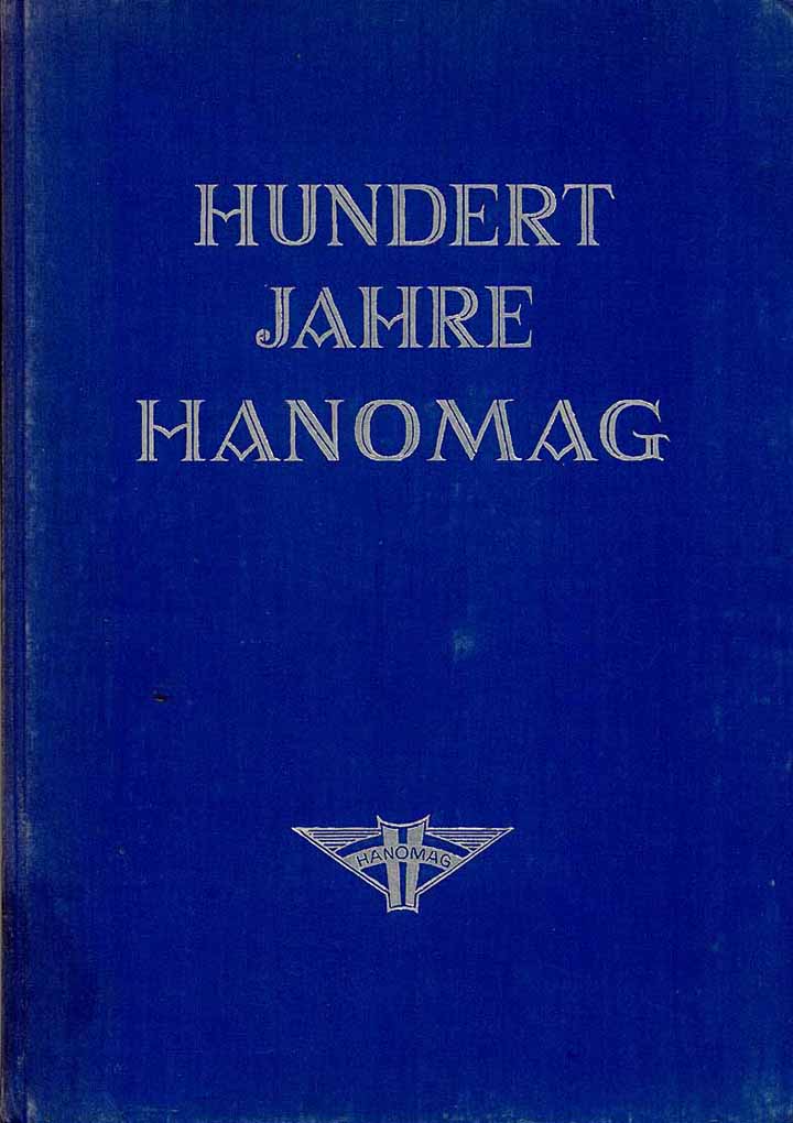 Hundert Jahre HANOMAG 1835 - 1935