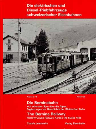 Die Berninabahn - Auf schmaler Spur über die Alpen, Ergänzungen zur Geschichte der Rhätischen Bahn