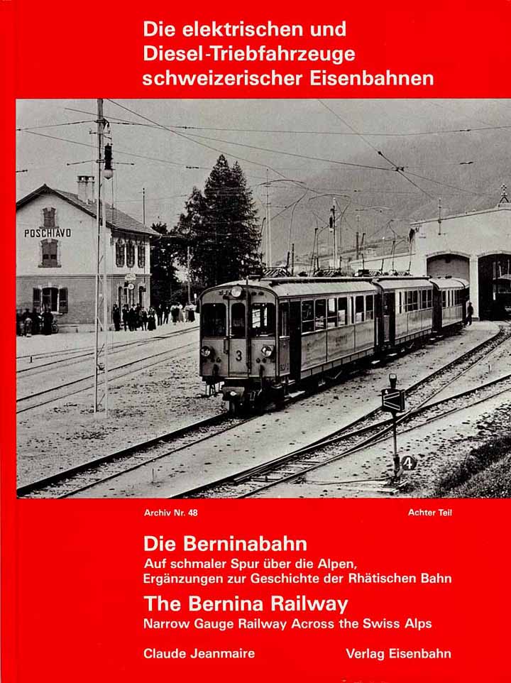 Die Berninabahn - Auf schmaler Spur über die Alpen, Ergänzungen zur Geschichte der Rhätischen Bahn