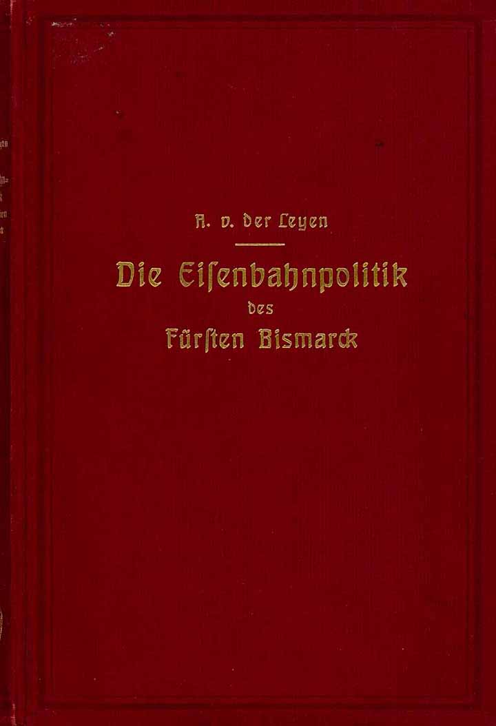 Die Eisenbahnpolitik des Fürsten Bismarck