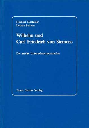 Wilhelm und Carl Friedrich von Siemens - Die zweite Unternehmergeneration