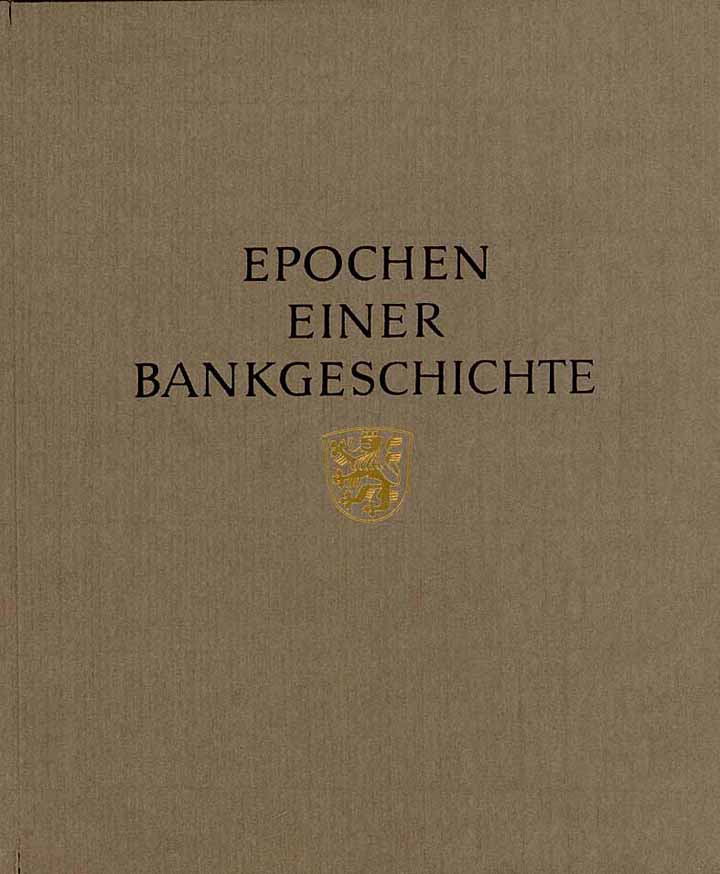 Epochen einer Bankgeschichte - 75 Jahre Pfälzische Hypothekenbank