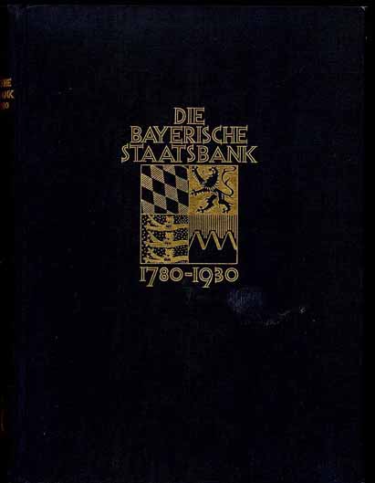 Die Bayerische Staatsbank 1780-1930