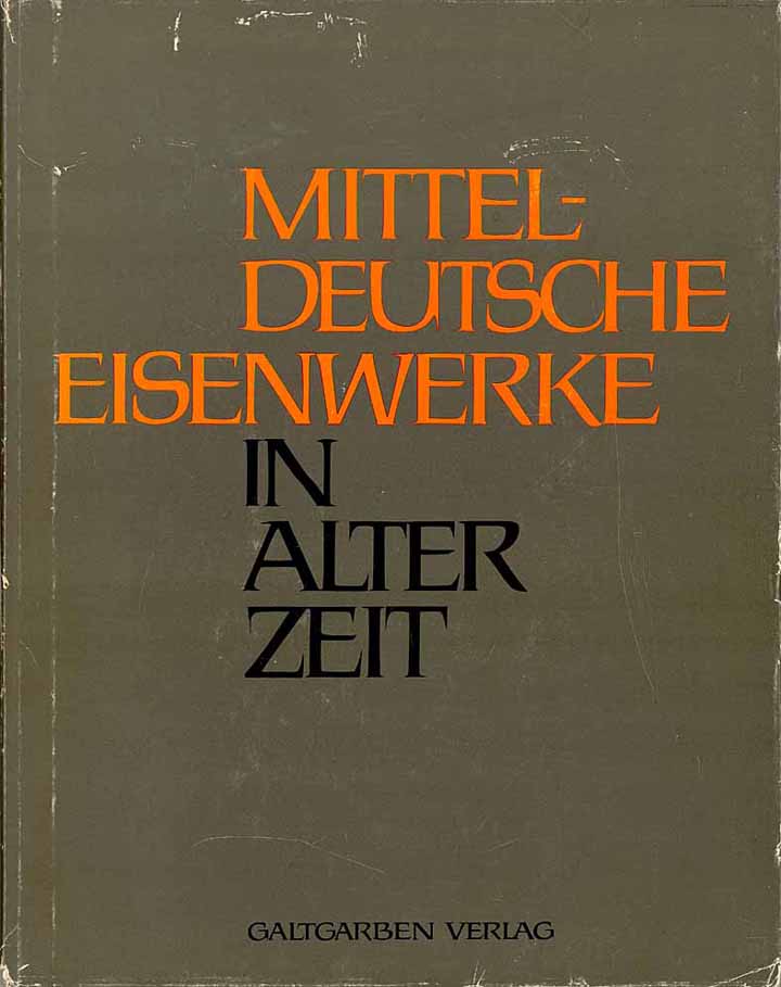 Mitteldeutsche Eisenwerke in alter Zeit