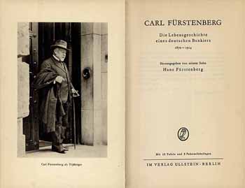 CARL FÜRSTENBERG, Die Lebensgeschichte eines deutschen Bankiers 1870-1914