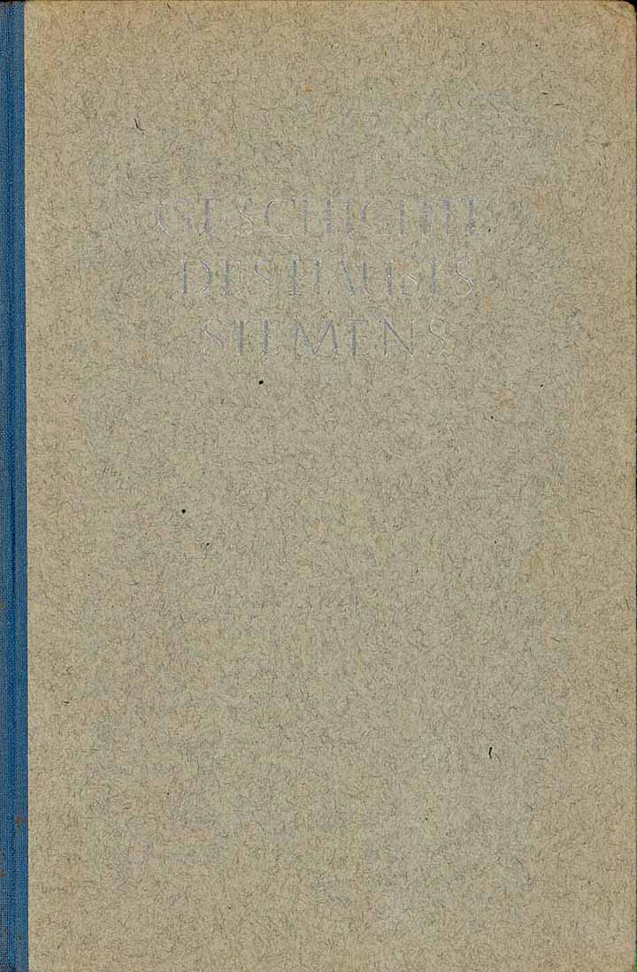 Die Geschichte des Hauses Siemens (1. Band)