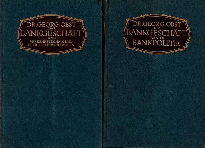 Georg Obst - Das Bankgeschäft (Band 1 und 2)