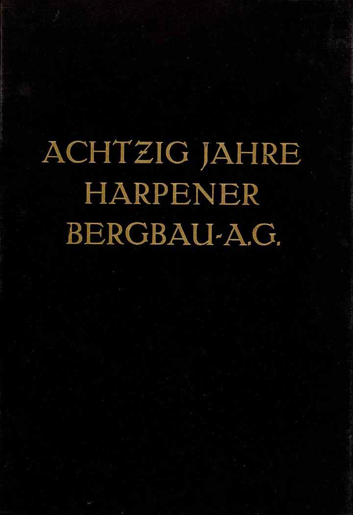 Achtzig Jahre Harpener Bergbau-AG 1856 - 1936