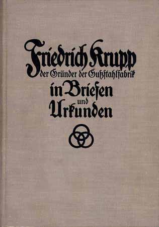 Friedrich Krupp in Briefen und Urkunden