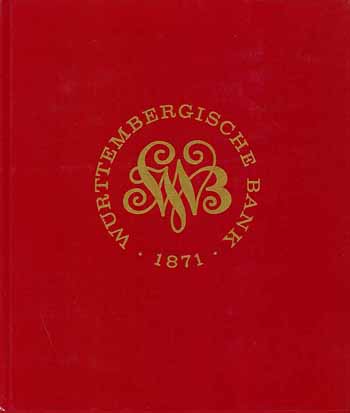 Württembergische Bank 1871-1971