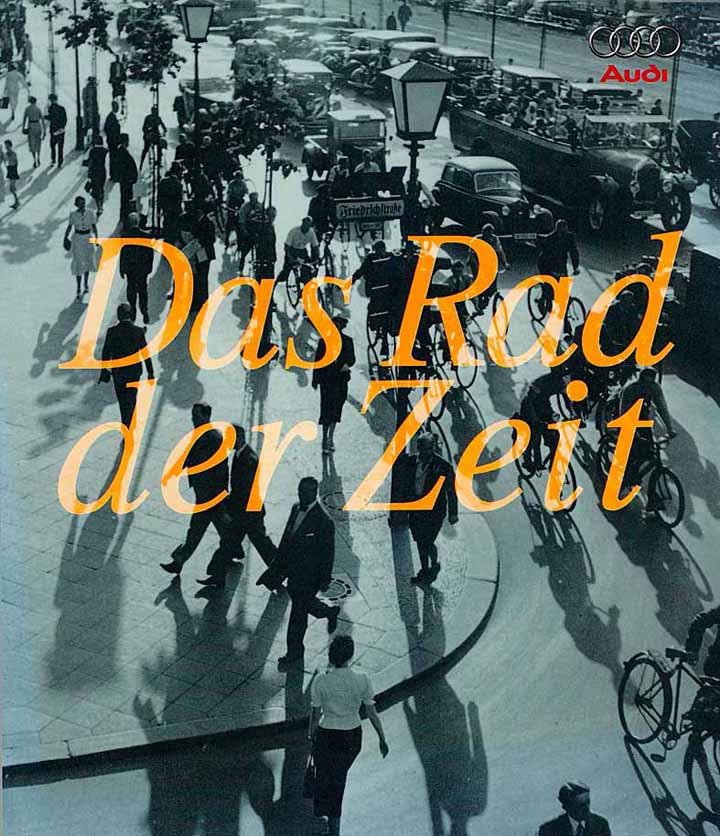 Das Rad der Zeit - Die Geschichte der Audi AG