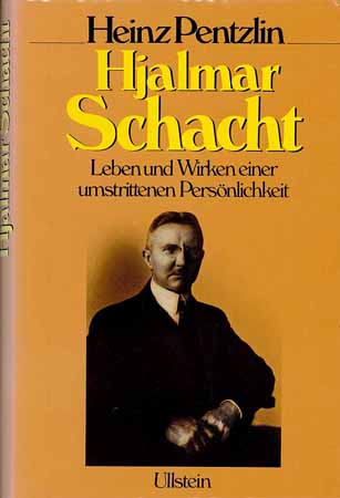 Hjalmar Schacht - Leben und Wirken einer umstrittenen Persönlichkeit