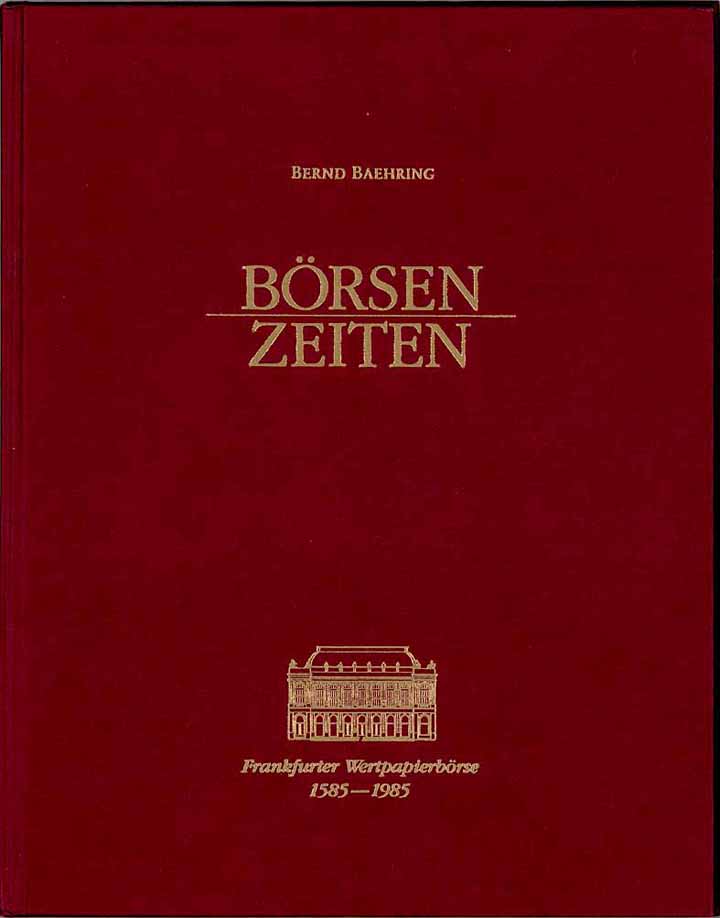 Börsen - Zeiten, Frankfurter Wertpapierbörse von 1585-1985