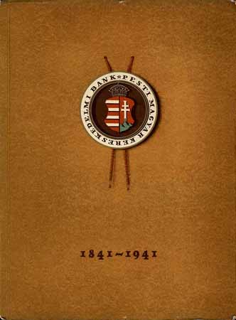 Pester Ungarische Commercial Bank 1841 - 1941